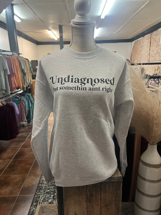 Undiagnosed Sweatshirt